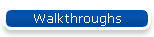 Walkthroughs